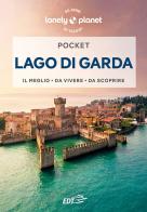 Lago di Garda di Remo Carulli, Denis Falconieri, Piero Pasini edito da Lonely Planet Italia
