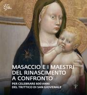 Masaccio e i maestri del Rinascimento a confronto. Catalogo della mostra (Reggello, 23 aprile-23 ottobre 2022). Ediz. illustrata edito da Polistampa