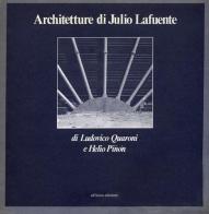 Architetture di Julio Lafuente. Ediz. illustrata di Ludovico Quaroni, Helio Pinon edito da Officina