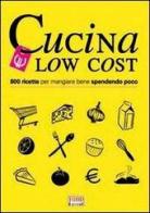 Cucina low cost edito da Food Editore