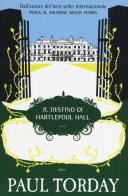Il destino di Hartlepool Hall di Paul Torday edito da Elliot