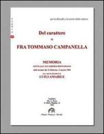 Del carattere di fra Tommaso Campanella di Luigi Amabile edito da FPE-Franco Pancallo Editore