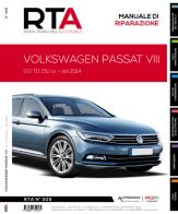 Volkswagen Passat VIII. 2.0 TDi 150 cv. Dal 2014 edito da Autronica