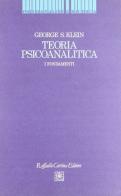 Teoria psicoanalitica. I fondamenti di George S. Klein edito da Raffaello Cortina Editore