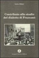 Contributo allo studio del dialetto di Frazzanò di Lucia Abbate edito da Armando Siciliano Editore