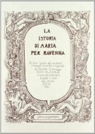 La istoria di Maria per Ravenna edito da La Mandragora Editrice