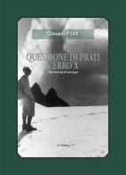 Questione di prati. Cerro X. Due racconti di montagna di Giovanni Pirelli edito da Le Château Edizioni