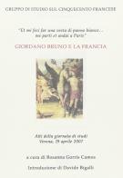 Giordano Bruno e la Francia. Atti della Giornata di studi (Verona, 19 aprile 2007) edito da Vecchiarelli