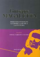 Pier Paolo Pasolini. Le opere, la musica, la cultura vol.1 di Giuseppe Magaletta edito da Diana Galiani