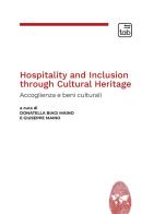 Hospitality and Inclusion through Cultural Heritage. Accoglienza e beni culturali. Ediz. italiana e inglese edito da tab edizioni