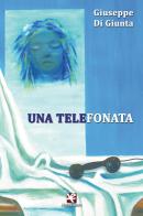 Una telefonata di Giuseppe Di Giunta edito da Algra