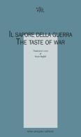 Il sapore della guerra. The taste of war edito da Aragno