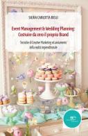 Event management & wedding planning: costruire da zero il proprio brand di Silvia Carlotta Belli edito da Europa Edizioni