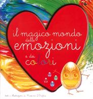 Il magico mondo delle emozioni e dei colori di Massimo D'Onofrio edito da Autopubblicato