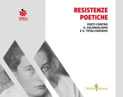 Resistenze poetiche. Poeti contro il colonialismo e il totalitarismo edito da Di Felice Edizioni