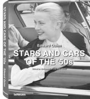 Stars and cars of the '50s. Ediz. multilingue di Edward Quinn edito da TeNeues