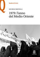 1979: l'anno del Medio Oriente di Michele Brunelli edito da Le Monnier