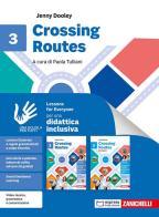 Crossing Routes. Lessons for everyone. Per la Scuola media vol. 3 di Jenny Dooley edito da Zanichelli