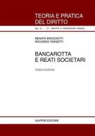 Bancarotta e reati societari di Renato Bricchetti, Riccardo Targetti edito da Giuffrè