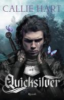 Quicksilver di Callie Hart edito da Rizzoli