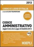 Codice amministrativo 2013 edito da Hoepli