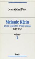 Melanie Klein vol.1 di Jean-Michel Petot edito da Borla