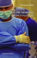 La comunicazione medico-paziente di Giovanna Caloiro edito da Cittadella