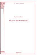 Mito e architettura di Francesco Bacci edito da Pendragon
