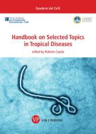 Handbook on selected topics in tropical diseases di Roberto Cauda edito da Vita e Pensiero