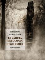 La caduta della casa degli Usher di Edgar Allan Poe edito da Fanucci