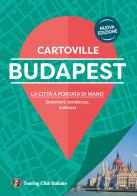 Budapest. La città a portata di mano. Quartieri, tendenze, indirizzi. Nuova ediz.