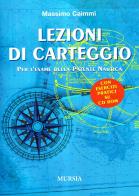 Lezioni di carteggio. Con CD-ROM di Massimo Caimmi edito da Ugo Mursia Editore