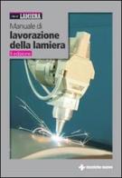 Manuale di lavorazione della lamiera edito da Tecniche Nuove