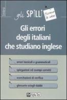 Gli errori degli italiani che studiano inglese di Elliot Silberberg edito da Alpha Test