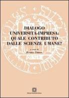 Dialogo università impresa. Quale contributo dalle scienze umane? edito da Edizioni Scientifiche Italiane