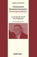«Il presente illumina il passato». Scritti giornalistici di Angelo Sindoni edito da Rubbettino
