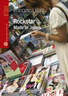 Rockstar. Made in Japan di Francesca Bani edito da Mauro Pagliai Editore