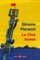 La Cina nuova di Simone Pieranni edito da Laterza
