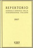 Repertorio generale annuale della giurisprudenza italiana (2007) edito da Utet Giuridica