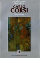 Catalogo generale delle opere di Carlo Corsi vol.1 edito da Editoriale Giorgio Mondadori