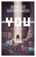 You. Crea il tuo destino di Austin Grossman edito da Multiplayer Edizioni