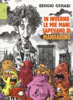 In inverno le mie mani sapevano di mandarino di Sergio Gerasi edito da Bao Publishing