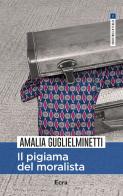 Il pigiama del moralista di Amalia Guglielminetti edito da Ecra