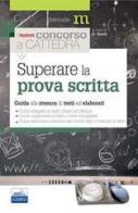 Superare la prova scritta. Guida alla stesura di testi ed elaborati di Daniela Storti edito da Edises