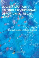 Società digitale e mondi professionali: opportunità, rischi, sfide edito da Bonomo