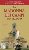La Madonna dei Campi di Stezzano di Clemente Gaddi edito da Velar