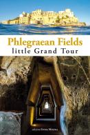 Phlegraean Fields. Little grand tour di Attilio Wanderlingh edito da Intra Moenia