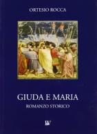 Giuda e Maria di Ortensio Rocca edito da Bandecchi & Vivaldi