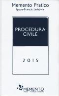 Procedura civile 2015 edito da IPSOA-Francis Lefebvre