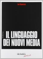 Il linguaggio dei nuovi media di Lev Manovich edito da Edizioni Olivares